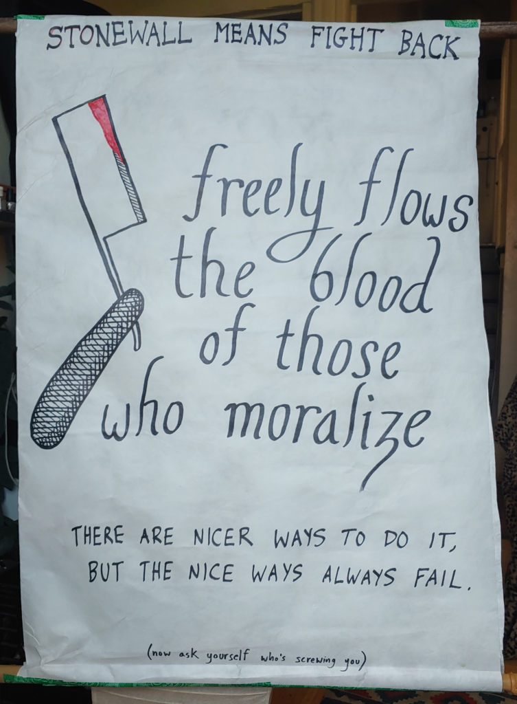 banner reading "stonewall means fight back / freely flows the blood of those who moralize / there are nicer ways to do it but the nice ways always fail / now ask yourself who's screwing you" with the image of a bloody straight-razor
